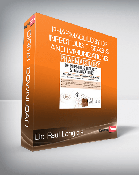 Dr. Paul Langlois – Pharmacology of Infectious Diseases and Immunizations