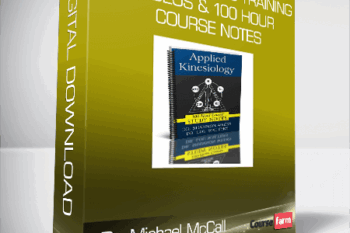 Dr. Michael McCall – Muscle Testing Training Videos & 100 Hour Course Notes