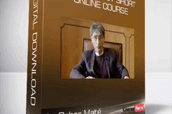 Dr. Gabor Maté – CI Self-Study Short Online Course