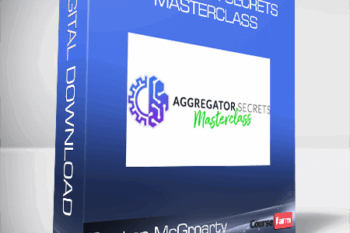 Duston McGroarty – Aggregator Secrets Masterclass
