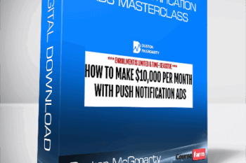 Duston McGroarty – The Push Notification Ads Masterclass