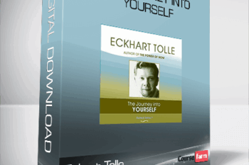 Eckart Tolle – The Journey into Yourself