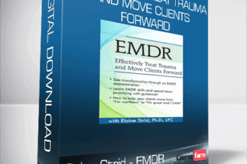 Elaine Strid – EMDR – Effectively Treat Trauma and Move Clients Forward