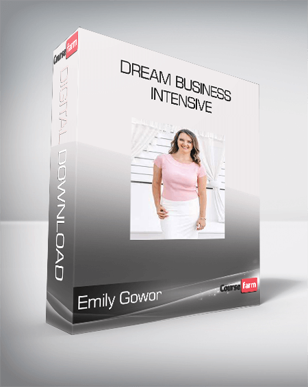 Emily Gowor – Dream Business Intensive