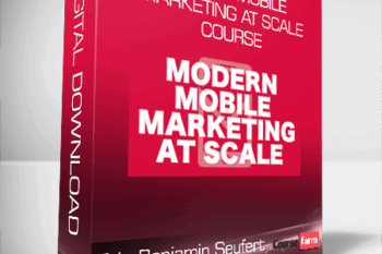 Eric Benjamin Seufert – Modern Mobile Marketing at Scale Course