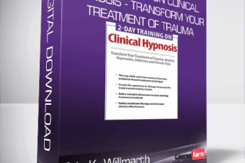 Eric K. Willmarth – 2-Day Training on Clinical Hypnosis – Transform Your Treatment of Trauma