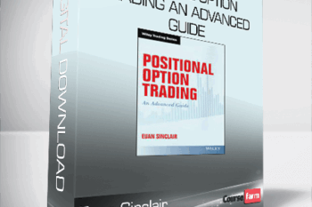 Euan Sinclair – Positional Option Trading An Advanced Guide