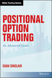 Euan Sinclair - Positional Option Trading An Advanced Guide