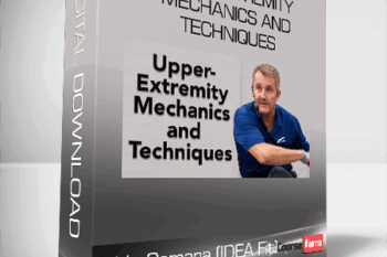 Fabio Comana (IDEA Fit) – Upper-Extremity Mechanics and Techniques