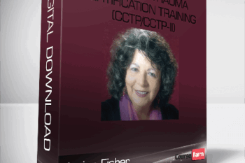 Janina Fisher – Complex Trauma Certification Training (CCTP/CCTP-II)