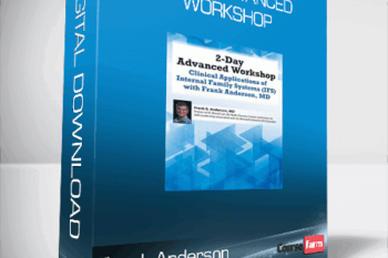 Frank Anderson – 2-Day Advanced Workshop – Clinical Applications of Internal Family Systems (IFS) with Frank Anderson MD