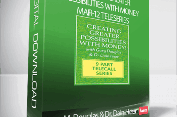 Gary M. Douglas & Dr. Dain Heer – Creating Greater Possibilities with Money Mar-12 Teleseries