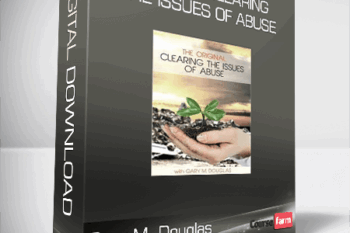Gary M. Douglas – Original Clearing the Issues of Abuse