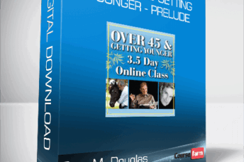 Gary M. Douglas – Over 45 And Getting Younger – Prelude