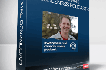 Gary van Warmerdam – Awareness and Consciousness Podcasts