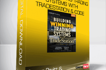 George Pruitt & John R.Hill – Building Winning Trading Systems with TradeStation & Code