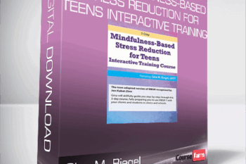 Gina M. Biegel – 3-Day Mindfulness-Based Stress Reduction for Teens Interactive Training