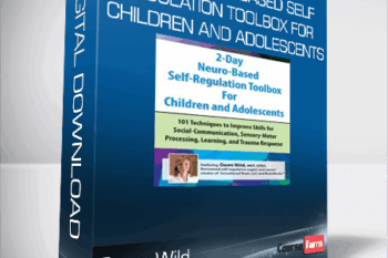 Gwen Wild – 2-Day Neuro-Based Self-Regulation Toolbox For Children and Adolescents