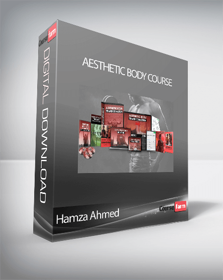Hamza Ahmed – Aesthetic Body Course