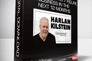 Harlan Kilstein – How to Build An 7 Figure Business in The Next 12 Months