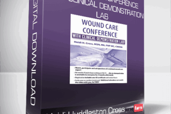 Heidi Huddleston Cross – Wound Care Conference – with Clinical Demonstration Lab