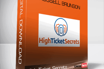 High Ticket Secrets – Russell Brunson