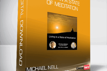 Michael Neill & Dicken Bettinger – Living in a State of Meditation