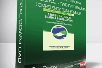 J. Eric Gentry – Certified Clinical Trauma Professional – Two-Day Trauma Competency Conference