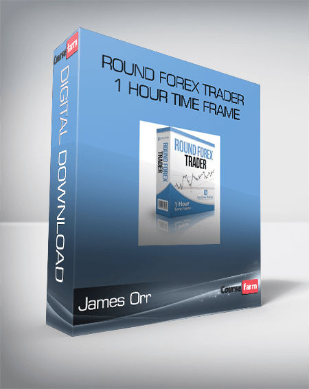 James Orr – Round Forex Trader – 1 Hour Time frame