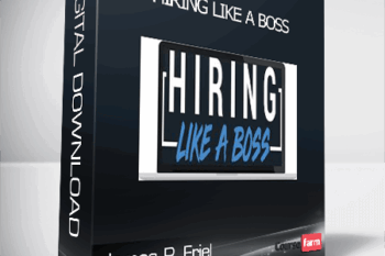 James P. Friel – Hiring Like a Boss