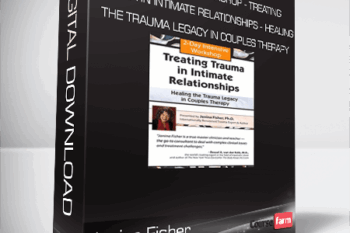 Janina Fisher – 2-Day Intensive Workshop – Treating Trauma in Intimate Relationships – Healing the Trauma Legacy in Couples Therapy