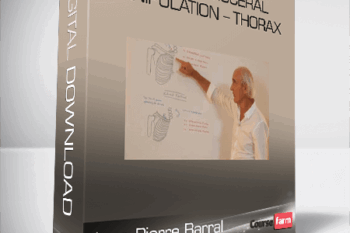Jean-Pierre Barral – Advanced Visceral Manipulation – Thorax