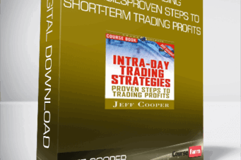 Jeff Cooper – Intra-Day Trading Strategies. Proven Steps to Short-Term Trading Profits