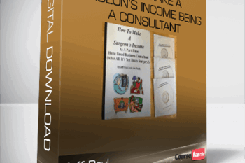 Jeff Paul – How To Make A Surgeon’s Income Being A Consultant