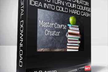 Jeff Putman – Master Course Creator: How to turn your course idea into cold hard cash