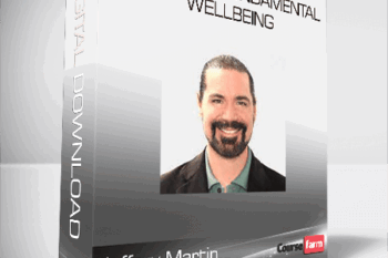 Jeffery Martin – Thriving in Fundamental Wellbeing