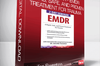 Jennifer Sweeton – 2-Day Seminar – EMDR – A Rapid, Safe, and Proven Treatment for Trauma