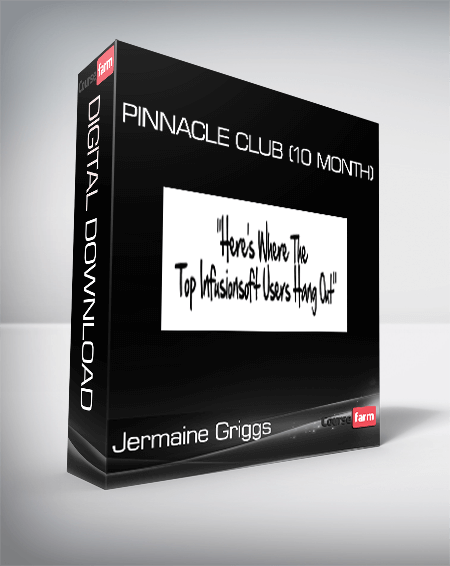 Jermaine Griggs – Pinnacle Club (10 Month)