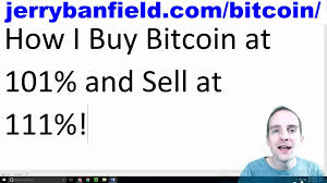 Jerry Banfield with EDUfyre - How I Buy Bitcoin at 101% and Sell at 111%!