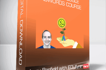 Jerry Banfield with EDUfyre – Master Google AdWords Course