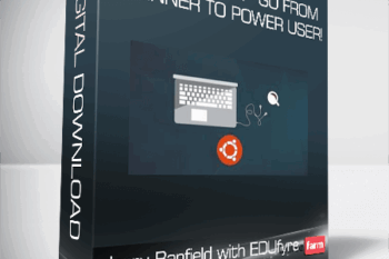 Jerry Banfield with EDUfyre – Ubuntu Linux – Go from Beginner to Power User!
