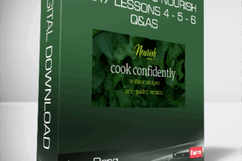 Jess Dang – Cook Smarts Nourish 2017 Lessons 4 – 5 – 6: Q&As