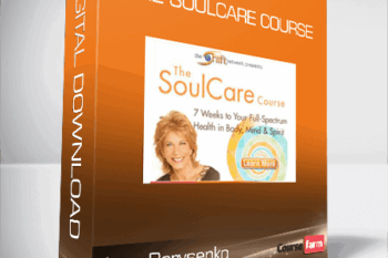 Joan Borysenko – The SoulCare Course