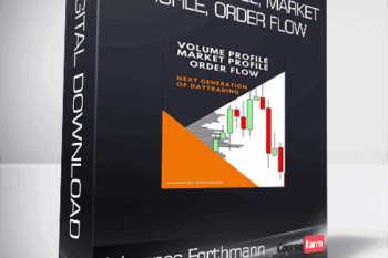 Johannes Forthmann – Volume Profile, Market Profile, Order Flow