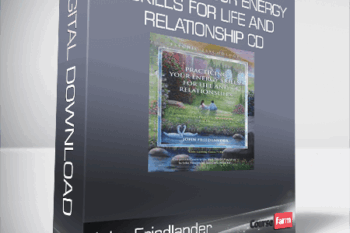 John Friedlander – Practicing Your Energy Skills for Life and Relationship CD