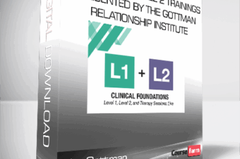 John Gottman – LEVEL 1 and LEVEL 2 Trainings presented by The Gottman Relationship Institute