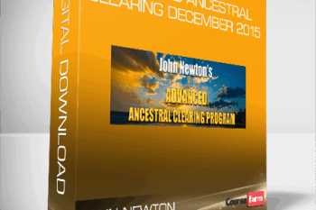 John Newton – Advanced Ancestral Clearing December 2015