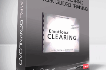 John Ruskan – Emotional Clearing – Six-Week Guided Training