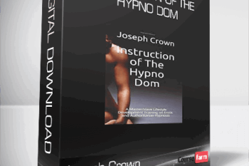 Joseph Crown – Instruction of The Hypno Dom: A Master/slave Lifestyle Development Training on Erotic and Authoritarian Hypnosis