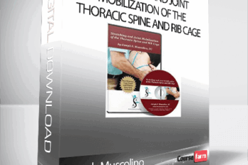 Joseph Muscolino – Stretching and Joint Mobilization of the Thoracic Spine and Rib Cage